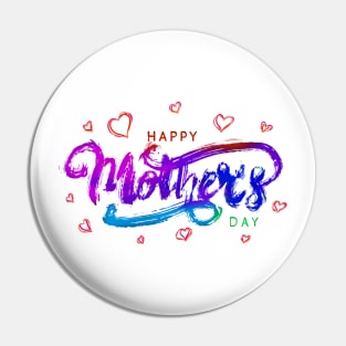 Happy Mother’s Day Pin