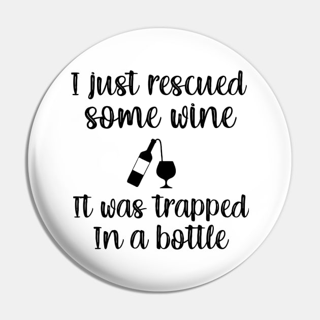 I Just Rescued Some Wine it Was Trapped In A bottle Pin by Bahaya Ta Podcast