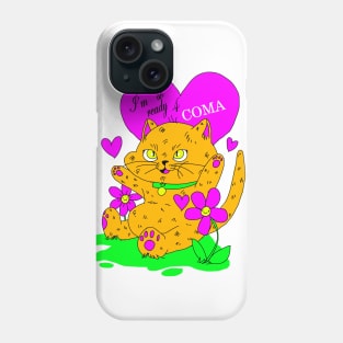 Coma Cat Phone Case