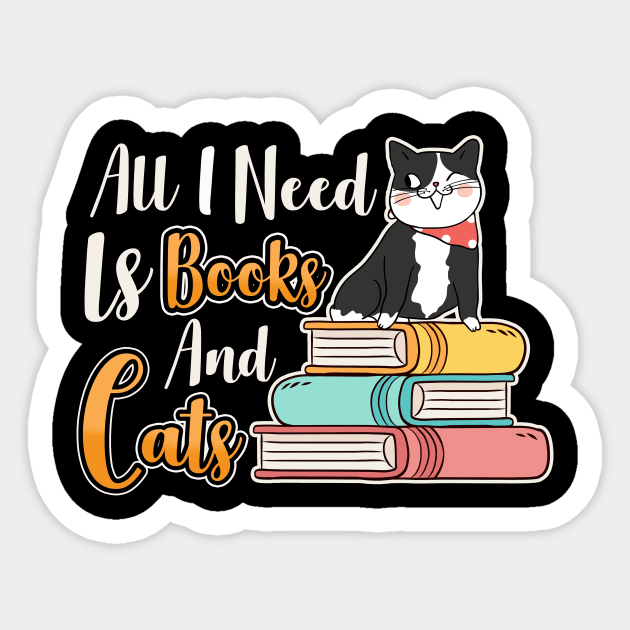 All I Need Is Books And Cats Cute Bookworm Cat