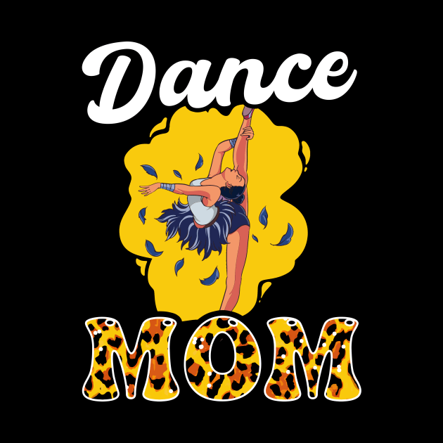 Dance Mom Shirt | Leopard Style by Gawkclothing