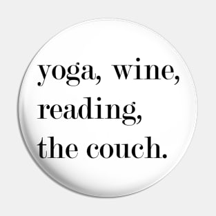 Yoga, Wine, Reading, The Couch. Pin