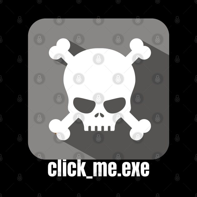 Ethical Hacker - Malware - Click_Me.exe Grey by Cyber Club Tees