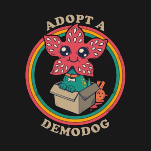 Adopt a Demodog - Stranger Things - Maglietta | TeePublic IT