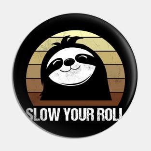 Sloth Funny Quote Pin