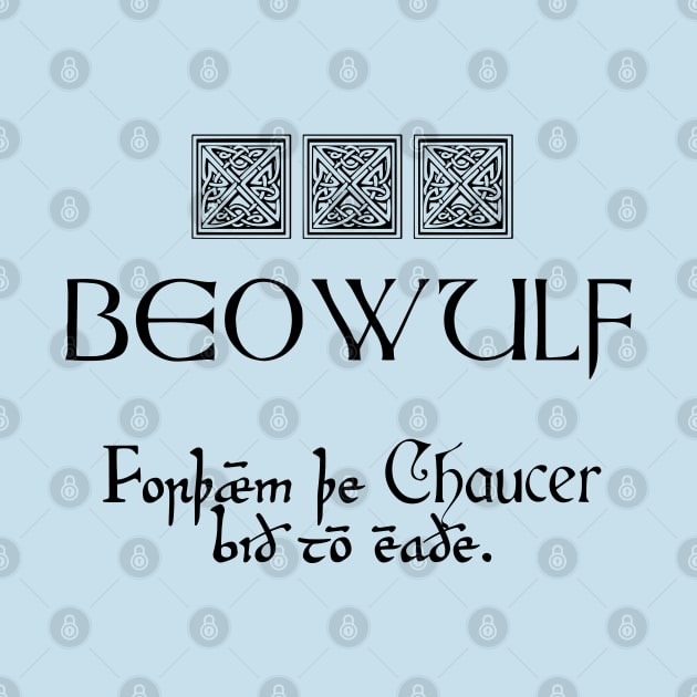 Beowulf vs Chaucer by candhdesigns