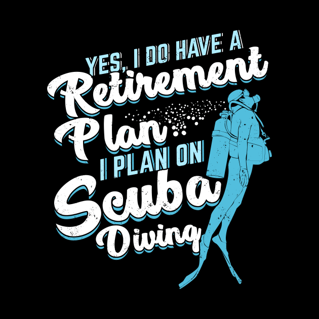 Scuba Diving Retirement Plan Pensioner Gift by Dolde08