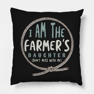 Farming I am the Farmer's Daughter Pillow