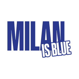 Milan is Blue T-Shirt