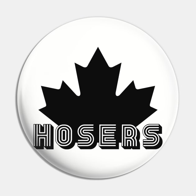 Hosers (Black) Pin by Roufxis