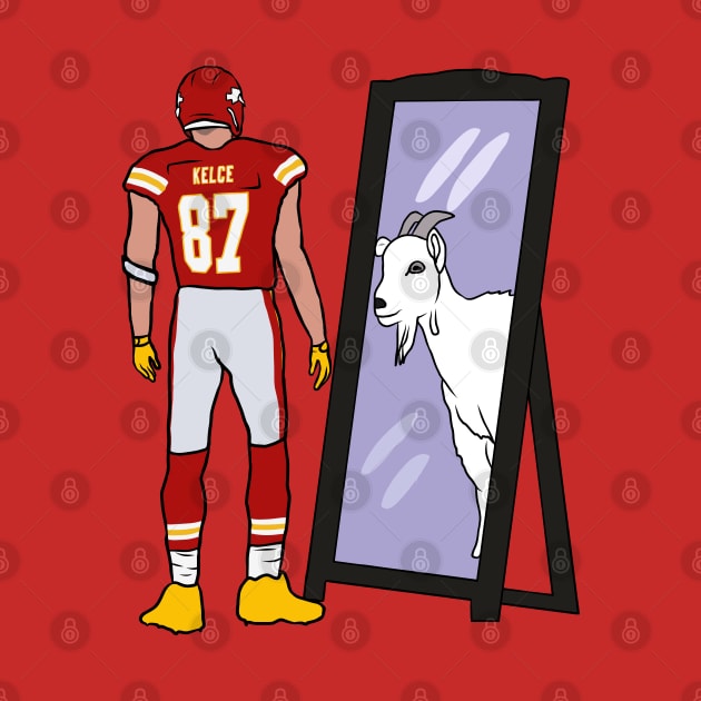 Travis Kelce Mirror GOAT by rattraptees