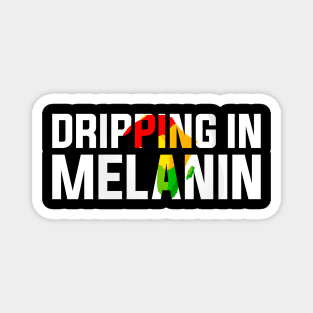 Dripping in Melanin Black History Month Magnet