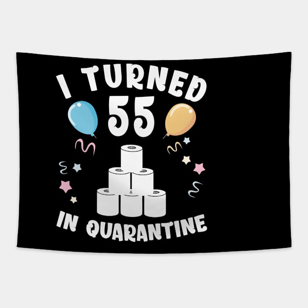I Turned 55 In Quarantine Tapestry by Kagina