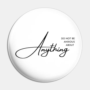 Philippians 4:6 Be Anxious for Nothing V5 Pin