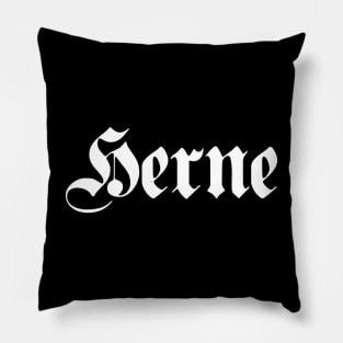 Herne written with gothic font Pillow