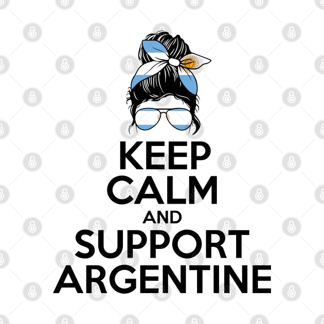 Keep Calm and Support Argentine - World Cup Qatar International Soccer Teams by Printofi.com