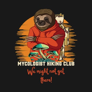 Mycologist Hiking Club Funny Mycology Art T-Shirt