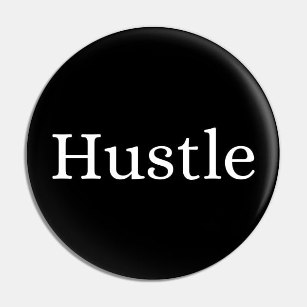 Hustle Pin by Des