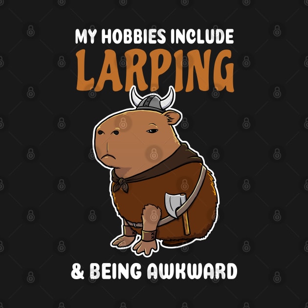 My hobbies include Larping and being awkward cartoon Capybara Viking by capydays