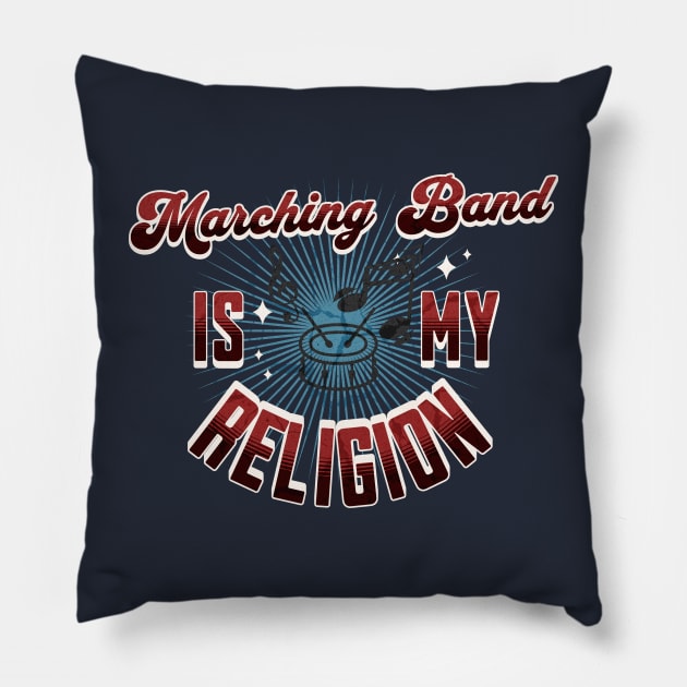 Marching Band is My Religion Band Funny Pillow by MalibuSun