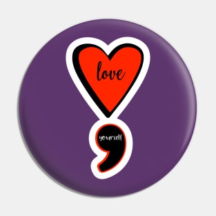 Love yourself Love can save Suicide prevention Pin