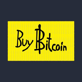 Buy Bitcoin Sign that appeared on Live TV T-Shirt