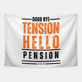 Goodbye Tension Hello Pension Typography Design Tapestry