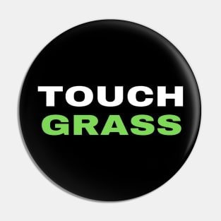 Touch Grass Meme Design | Trendy Designs Pin