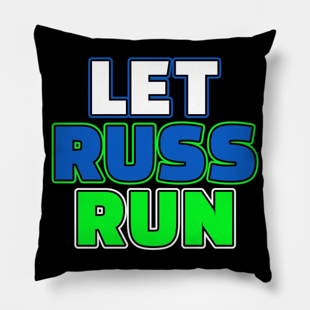 Let Russ Run Seattle Football Fan Gift Pillow by Beautiful Butterflies by Anastasia