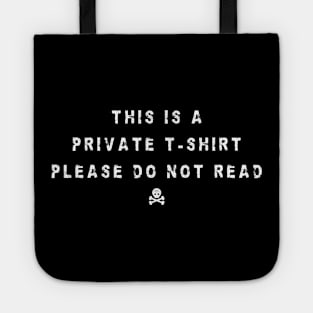 this is a private t-shirt funny slogan Tote