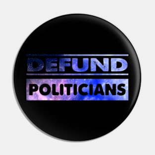 Defund Politicians Libertarian Pin