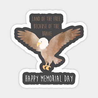 Land of the Free because of the Brave Eagle Magnet