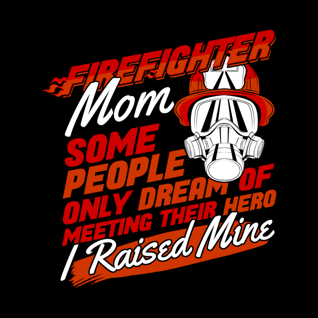 Proud Firefighter Mom Gift by Dolde08