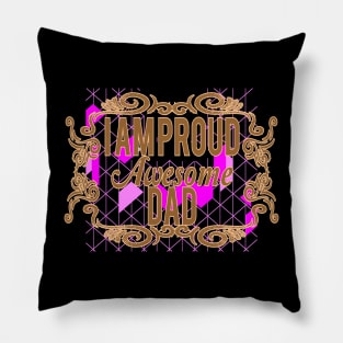 I am proud awesome dad Pillow