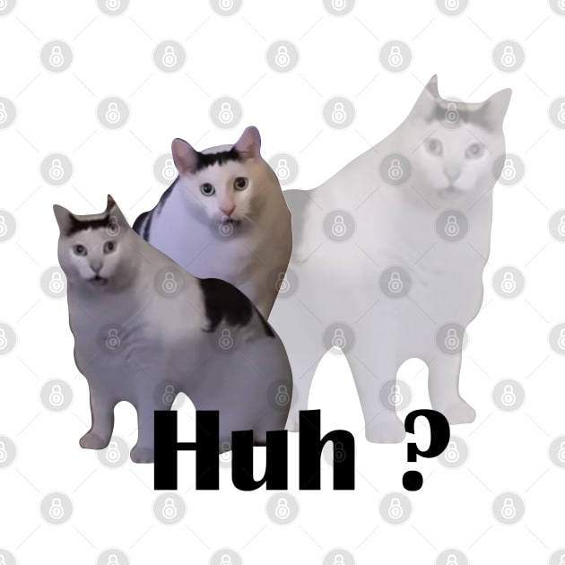 Huh Cat Meme by LaroyaloTees