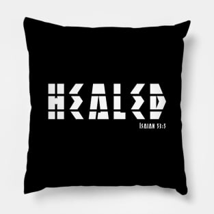 Healed By His Stripes Isaiah 53:5 Bible Verse Christian Shirt Pillow