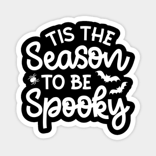 Tis The Season To Be Spooky Halloween Cute Funny Magnet