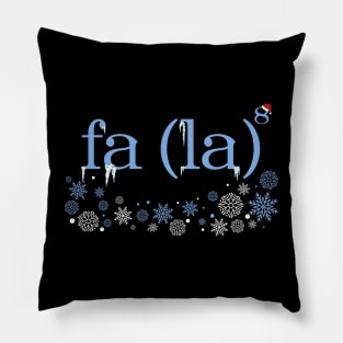 FA LA LA LA LA Pillow