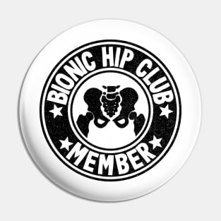 Bionic Hip Club Hip Replacement Surgery Recovery Logo Pin