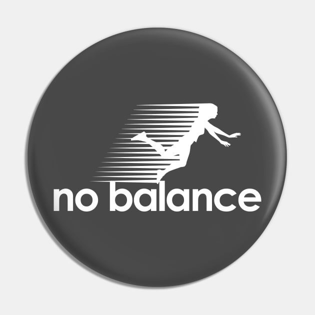 No Balance Women's White Pin by theshirts