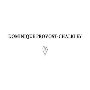 Dominique Provost-Chalkley T-Shirt