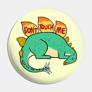 Don't Touch Me Pin