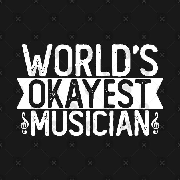 World's Okayest Musician T shirt Musician Gift by mommyshirts