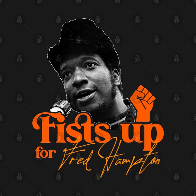 Fred Hampton ))(( Fists Up BLM Revolutionary Tribute by darklordpug