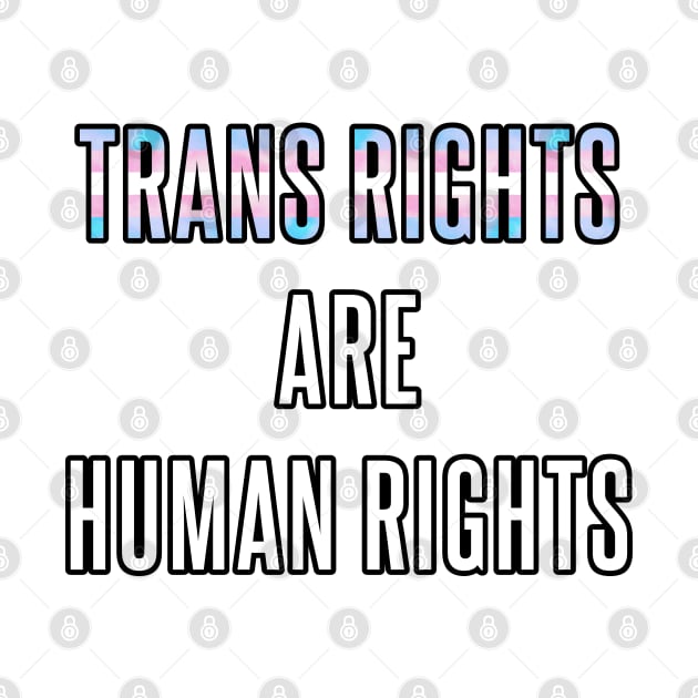 Trans Rights are Human Rights by EmrysMartigan