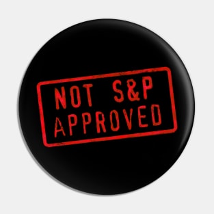 Not S&P Approved Pin