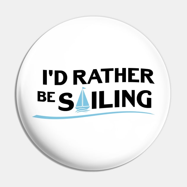 Be Sailing Funny Boat Lover Dad Gift Pin by macshoptee