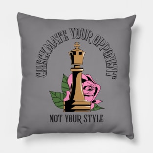 Checkmate your opponent, not your style Pillow