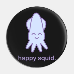 Happy Squid | Cute Kawaii Anime Squid Pin