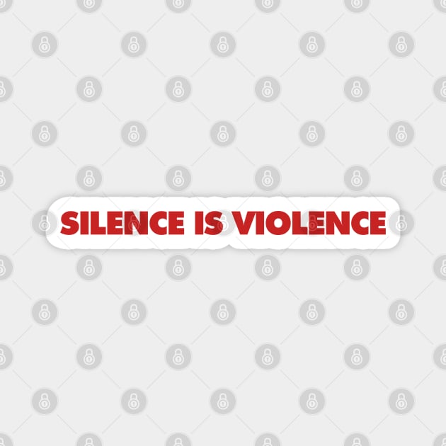 Silence Is Violence Magnet by koolpingu